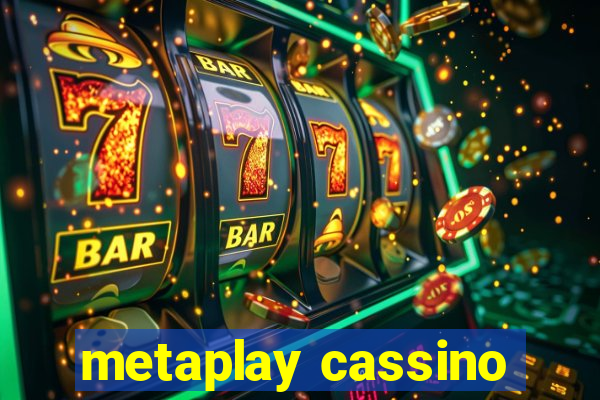 metaplay cassino